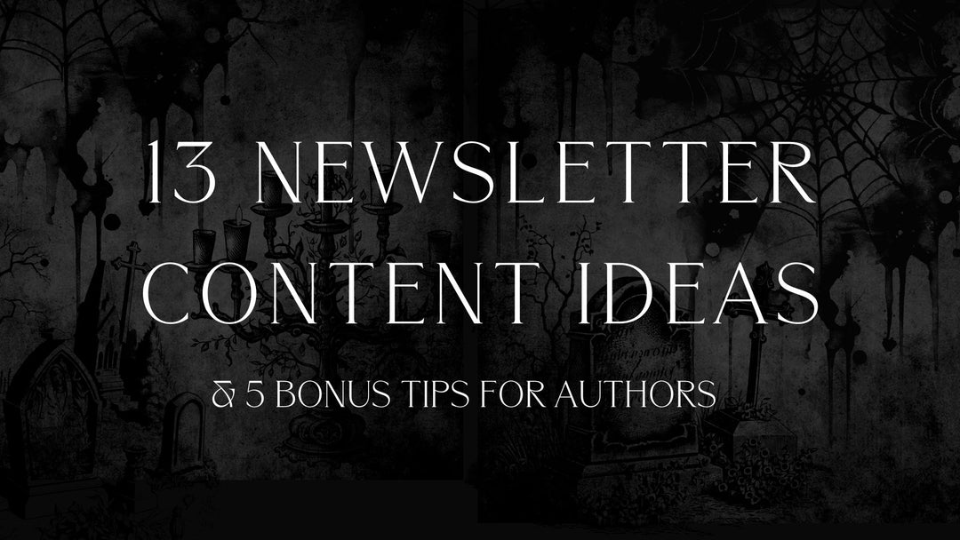 13 Newsletter Ideas for Authors (+ 5 Rapid Fire Tips)